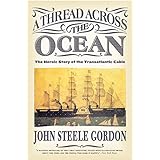 A Thread Across the Ocean: The Heroic Story of the Transatlantic Cable