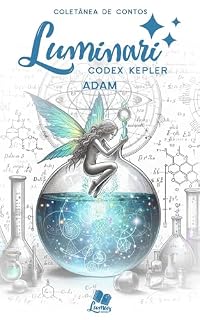 Livro Luminari - Codex Kepler: Conto: Adam (Coletâneas Luminari)