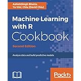 Machine Learning with R Cookbook - Second Edition: Analyze data and build predictive models
