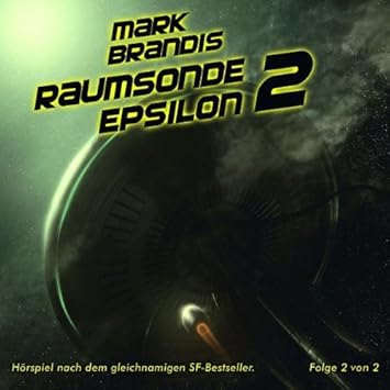 10 Raumsonde Epsilon Teil 2 Von 2 Mark Brandis Amazon De Musik