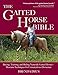 The Gaited Horse Bible: Training & Riding Naturally Gaited Horses by