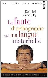 La  faute d'orthographe est ma langue maternelle