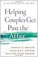 Helping Couples Get Past the Affair: A Clinician's Guide