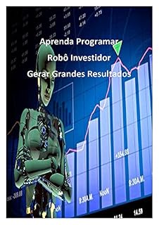 Livro Robô investidor: Aprenda as estratégias do robô investidor