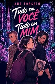 Livro TUDO EM VOCÊ TUDO EM MIM: Paixão e Adrenalina no Multiverso