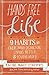 Hands Free Life: Nine Habits for Overcoming Distraction, Living Better, and Loving More