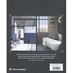 Warehouse Home: Industrial Inspiration for Twenty-First-Century Living