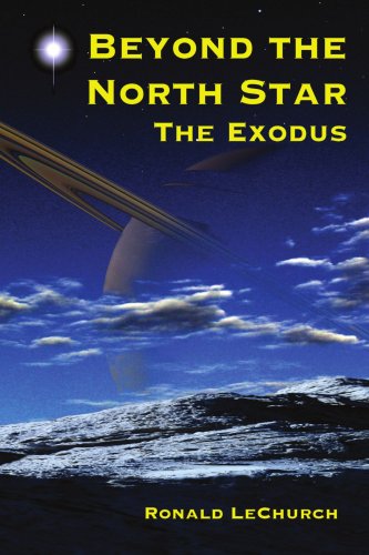 Beyond the North Star: The Exodus - Ronald LeChurch
