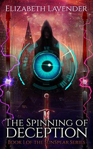 The Spinning of Deception (The Sunspear Series Book 1) by Elizabeth Lavender