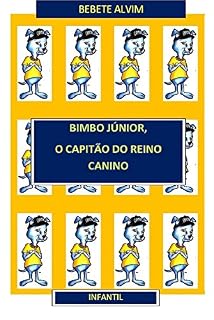 Livro BIMBO JÚNIOR, O CAPITÃO DO REINO CANINO