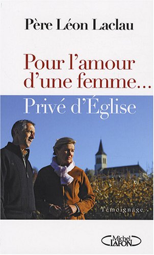 Pour l'amour d'une femme: privé d'Église
