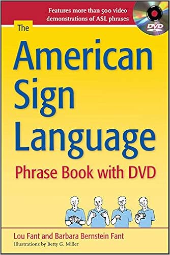 The American Sign Language Phrase Book With Dvd Bernstein Fant Barbara Fant Lou 9780071759328 Amazon Com Books