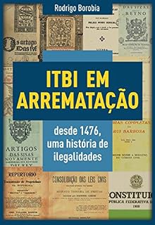 Livro ITBI EM ARREMATAÇÃO DESDE 1476: UMA HISTÓRIA DE ILEGALIDADES