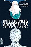 Intelligences Artificielles: Miroirs de nos vies (DELC.OCTOPUS) (French Edition) by