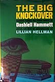 Front cover for the book The Big Knockover: Selected Stories and Short Novels by Dashiell Hammett