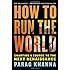 How to Run the World: Charting a Course to the Next Renaissance