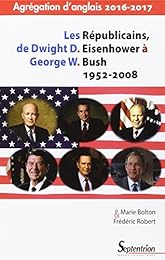 Les  Républicains de Dwight D. Eisenhower à George W. Bush