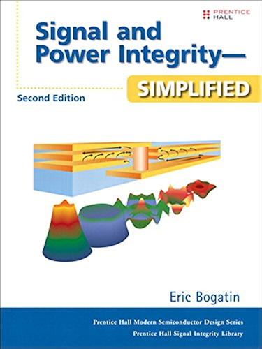 Download Signal and Power Integrity - Simplified: Signa Integ Simpl Secon E_2 (Prentice Hall PTR Signal Integrity Library) (English Edition) PDF