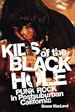 Kids of the Black Hole: Punk Rock Postsuburban