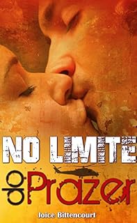 Livro No Limite do Prazer: Na vida nem tudo são flores.