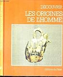 Image de Découvrir les origines de l'homme (Découvrir)