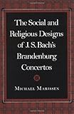The Social and  Religious Designs of J. S. Bach's Brandenburg Concertos
