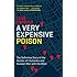 A Very Expensive Poison: The Definitive Story of the Murder of Litvinenko and Russia's War with the West
