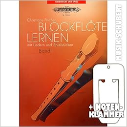 Blockflote Lernen Band 1 Inkl Praktischer Notenklammer Blockflotenschule Fur Kinder Und Erwachsene Mit Uber 100 Liedern Und Spielstucken Taschenbuch Von Christiane Fischer Noten Sheetmusic Amazon De Bucher