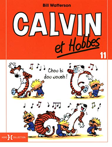 Calvin et Hobbes, Tome 11 : Chou bi dou wouah ! by Bill Watterson