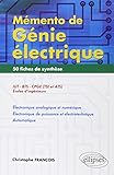 Mémento de Génie électrique.50 fiches de synthèse en électronique analogique et numérique, électronique de puissance et électrotechnique, automatique by 
