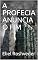 Livro A PROFECIA ANUNCIA O FIM