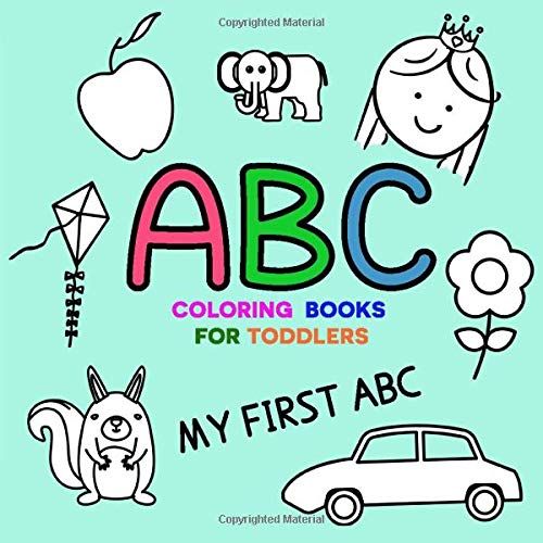 Coloring Books For Toddlers My First ABC (Coloring Books for Learning
