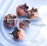 By Sam Beall The Blackberry Farm Cookbook: Four Seasons of Great Food and the Good Life (First Edition)