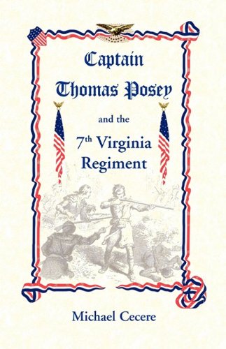 Captain Thomas Posey and the 7th Virginia Regiment by Michael Cecere