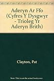 Front cover for the book Aderyn Ar Ffo (Cyfres Y Dysgwyr - Trioleg Yr Aderyn Brith) by Pat Clayton