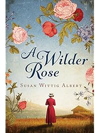 A Wilder Rose: A Novel