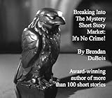 Breaking Into The Mystery Short Story Market