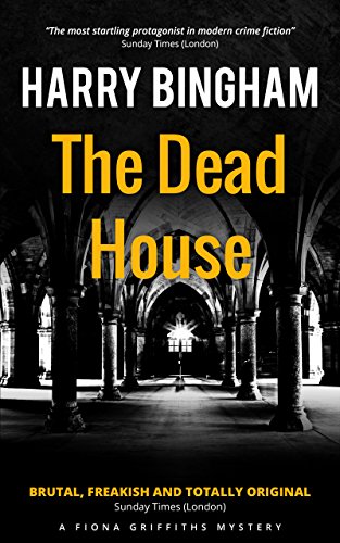 The Dead House - Harry Bingham