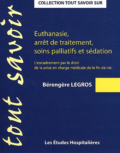 Euthanasie, arrêt de traitement, soins palliatifs et sédation
