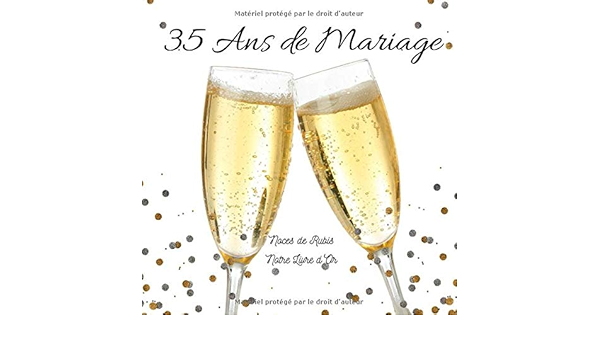 35 Ans De Mariage Notre Livre D Or Noces De Rubis Un Joli Cadre Par Page Pour Des Messages Uniques 100 Pages Beau Format French Edition Manot Angelique Amazon Com Books