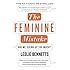 The Feminine Mistake: Are We Giving Up Too Much?