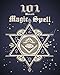 101 Magic Spell Book: of Shadows / Grimoire Witchcraft Spells Book Journal 101 Blank Spells Pages to by Sara Journals