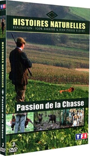 Histoires Naturelles - Passion De La Chasse