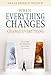 When Everything Changes, Change Everything