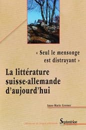 " Seul le mensonge est distrayant"