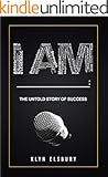 I AM ____: The Untold Story of Success