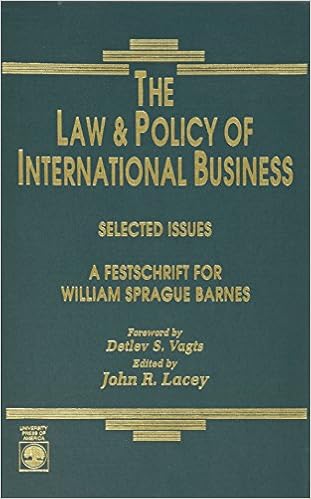 The Law And Policy Of International Business Selected Issues Lacey John R 9780819182326 Amazon Com Books