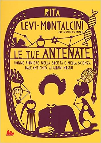Rita Levi-Montalcini, Giuseppina Tripodi – Le tue antenate (2011)