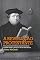 Livro A revolução protestante: Uma provocante história do protestantismo contada desde o século 16 até os dias de hoje