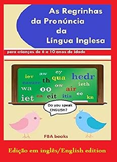 Livro AS REGRINHAS DA PRONÚNCIA DA LÍNGUA INGLESA – The Little Rules Of The American English Pronunciation ( for kids ) – edição em inglês